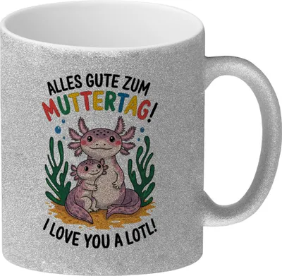 Produktbild von Axolotl Mutter-Kind Glitzer-Kaffeebecher Alles Gute zum Muttertag!