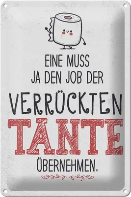 Produktbild von Blechschild Spruch Eine muss Job der Tante übernehmen 20x30cm