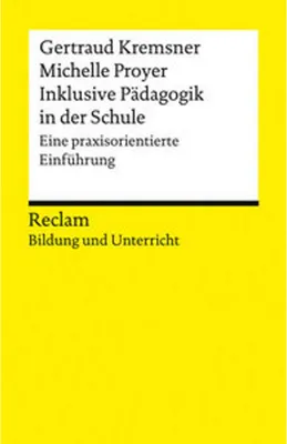 Obrázek produktu pro Inklusive Pädagogik in der Schule. Eine praxisorientierte Einführung. Reclam Bildung und Unterricht