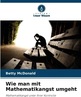Produktbild von Wie man mit Mathematikangst umgeht