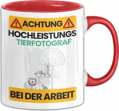 Produktbild von Tierfotograf Tasse Geschenk Lustiger Spruch Geschenkidee für Tierfotograf Achtung Hochleistungs Tierfotograf Bei Der Arbeit (Rot)
