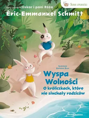 Produktbild von Wyspa wolności. O króliczkach, które nie słuchały rodziców.