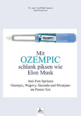 Produktbild von Mit OZEMPIC schlank piksen wie Elon Musk