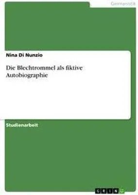 Produktbild von Die Blechtrommel als fiktive Autobiographie