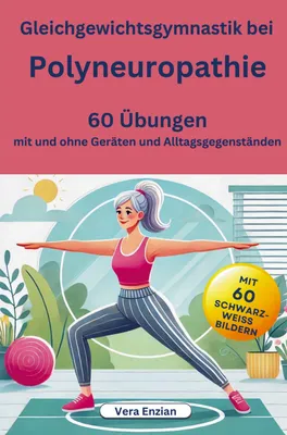 Produktbild von Gleichgewichtsgymnastik bei Polyneuropathie - 60 Übungen mit und ohne Geräten und Alltagsgegenständen