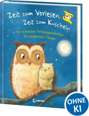 Produktbild von Zeit zum Vorlesen, Zeit zum Kuscheln - Die schönsten Vorlesegeschichten für wunderbare Träume