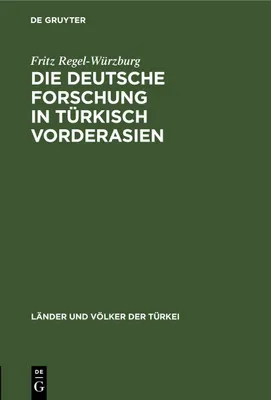 Produktbild von Die deutsche Forschung in türkisch Vorderasien