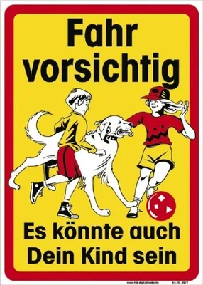 Produktbild von Warnschild - Fahr vorsichtig Es könnte auch Dein Kind... - 308877 - 50cm x 70cm - Kunststoff Verkehr