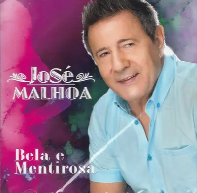 Image de JOSE MALHOA - Bela E Mentirosa [CD]