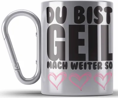 Produktbild von Trendation - Du Bist Geil Mach Weiter So - Lustige Edelstahl Tasse Karabiner mit Spruch Beste Freundin Kollege Geschenk (Silber)