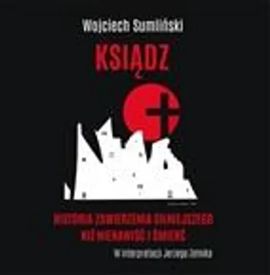 Obrázek produktu pro Ksiądz Historia zawierzenia silniejszego niż nienawiść i śmierć MP3 CD