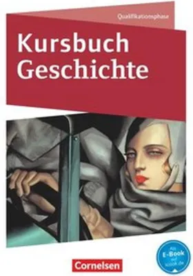 Image de Kursbuch Geschichte Qualifikationsphase. Schülerbuch mit Online-Angebot. Nordrhein-Westfalen