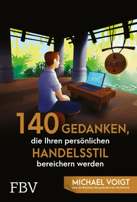 Buchcover von '140 Gedanken, die Ihren persönlichen Handelsstil bereichern werden' - Gebundene Ausgabe von Michael Voigt