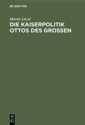 Produktbild von Die Kaiserpolitik Ottos des Grossen