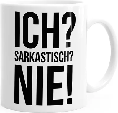 Produktbild von Ich? Sarkastisch? Nie. Kaffee-Tasse Spruch MoonWorks® weiß unisize