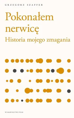 Image de ISBN Pokonałem nerwicę Historia mojego zmagania, Polski, Broszurowa okładka, 208 stron(y)