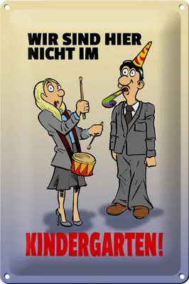 Produktbild von Blechschild Spruch 20x30cm Wir sind hier nicht im Kindergarten