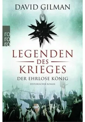 Image de Legenden des Krieges 02: Der ehrlose König