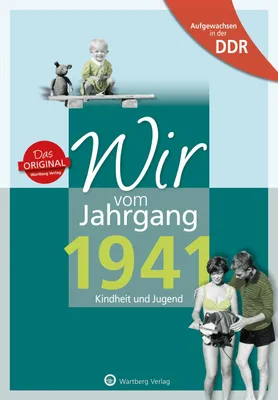 Produktbild von Aufgewachsen in der DDR - Wir vom Jahrgang 1941 - Kindheit und Jugend