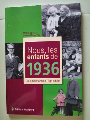 Produktbild von Wir, die Kinder von 1936: Vom Geburtsalter bis zum Erwachsenenalter