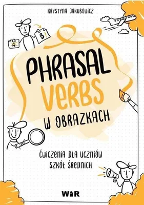 Imagen del producto de Język angielski Phrasal Verbs w obrazkach Ćwiczenia dla uczniów szkół średnich