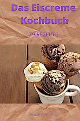 Produktbild von Das Eiscreme Kochbuch