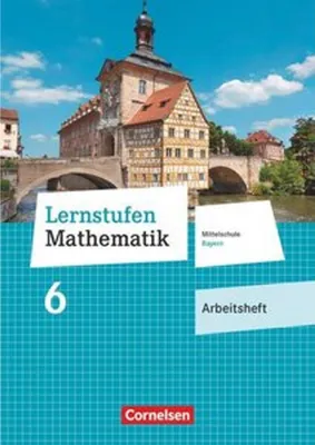 Produktbild von Lernstufen Mathematik - Mittelschule Bayern 2017 - 6. Jahrgangsstufe