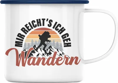 Produktbild von Trendation - Mir Reichts Ich Geh Wandern Emaille Tasse Geschenk Emaille Emaille Tasse Wander Kaffeebecher Lustiger Sprüche Outdoor (Blau)