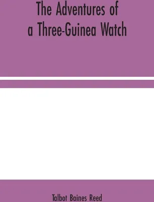 Produktbild von Adventures Of A Three-guinea Watch – Lingua: Inglese