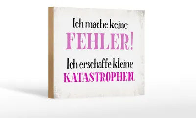Produktbild von Holzschild Spruch 18x12cm ich mache keine Fehler Schild