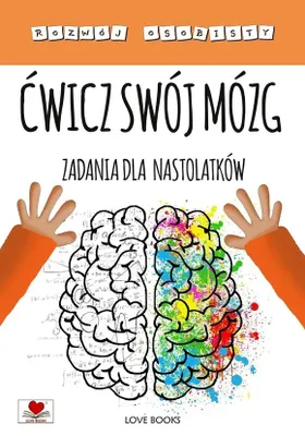 Immagine prodotto di Ćwicz swój mózg. Zadania dla nastolatków. Rozwój osobisty