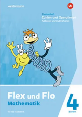 Image de Flex und Flo 4. Themenheft Zahlen und Operationen: Addieren und Subtrahieren. Für die Ausleihe Für Bayern