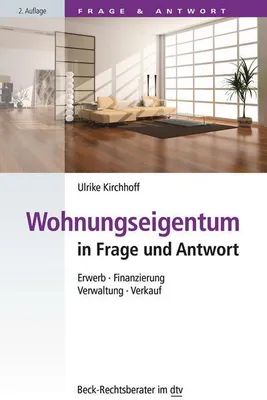 Produktbild von Wohnungseigentum in Frage und Antwort: Erwerb, Finanzierung, Verwaltung, Verkauf (dtv Beck Rechtsberater)