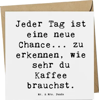 Produktbild von Mr. & Mrs. Panda Grußkarte Spruch Motivation und Kaffee - Weiß - Geschenk, Klappkarte, Gefühl, anlasskarte, Lächeln, Glückwunschkarte, Verwirklichung, doppelkarte, Zitat