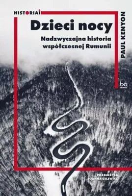Productafbeelding van Dzieci nocy Nadzwyczajna historia wspolczesnej Rumunii