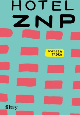 Produktbild von Hotel ZNP - powieść współczesna Piotra Siemiona