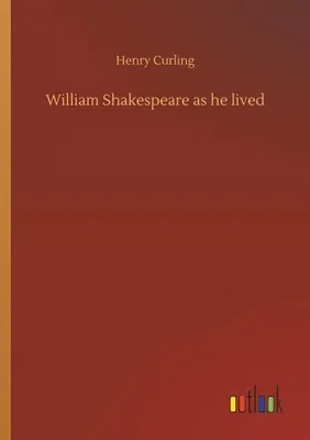 Produktbild von William Shakespeare as he lived