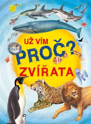 Obrázek produktu pro Zvířata - Už vím proč - enycklopedie