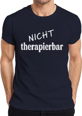 Produktbild von Nicht therapierbar lustiger Spruch sarkastisch Humor Geschenk Herren T-Shirt, Navy, M