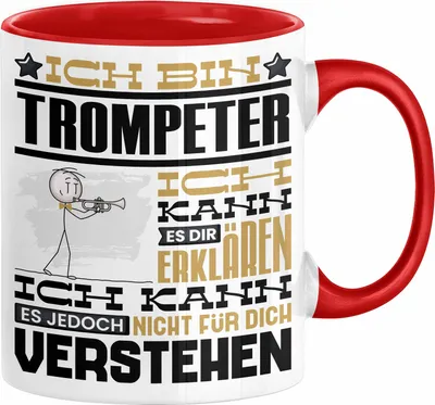 Produktbild von Trompeter Geschenk Tasse Geschenkidee für Trompeter Geburtstag Lustig Ich Bin Trompeter Ich Kann Es Dir Erklären Aber Nicht Für Dich Verstehen (Rot)