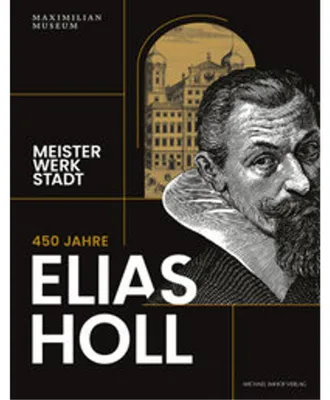 Produktbild von 450 Jahre Elias Holl (1573-1646)