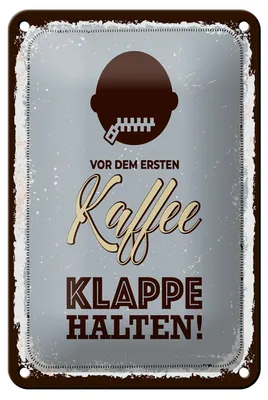 Produktbild von Blechschild Spruch 20x30 cm Vor erstem Kaffee Klappe halten Deko Schild