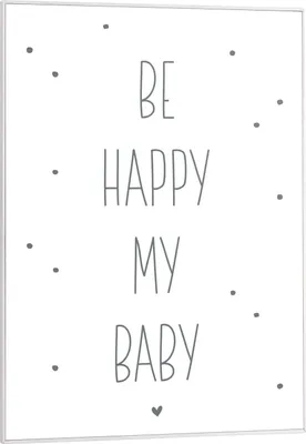 Produktbild von Wandbild - Grau - Weiß - 50 x 70 cm - Be Happy My Baby