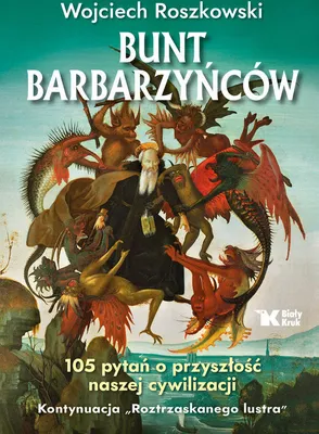 Image de Bunt Barbarzyńców. 105 Pytań O Przyszłość Nasze..