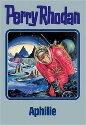Immagine prodotto di Perry Rhodan 81. Aphilie