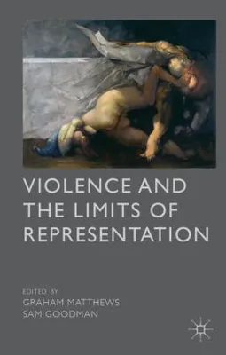 Image de La violence et les limites de la représentation