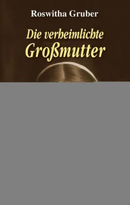 Produktbild von Die verheimlichte Großmutter