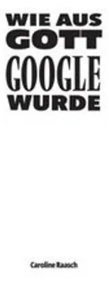 Obrázok produktu pre Wie aus Gott Google wurde