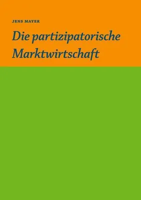 Produktbild von Die partizipative Marktwirtschaft