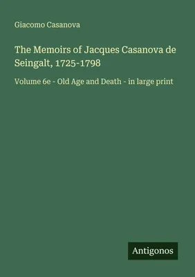 Produktbild von The Memoirs of Jacques Casanova de Seingalt, 1725-1798